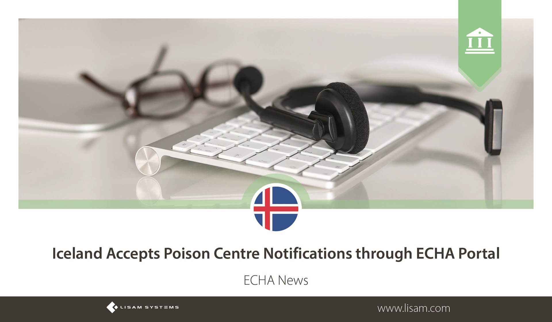 Iceland Accepts Poison Centre Notifications through ECHA Portal Lisam